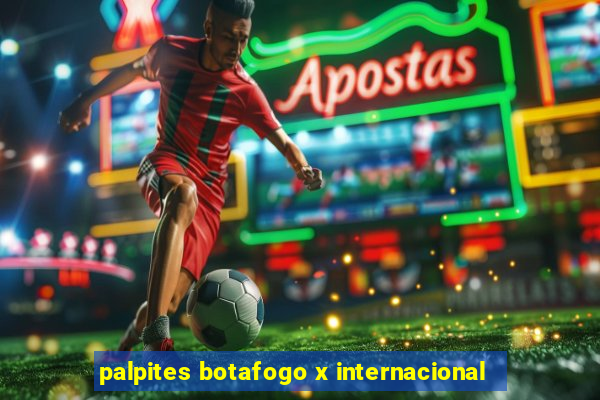 palpites botafogo x internacional